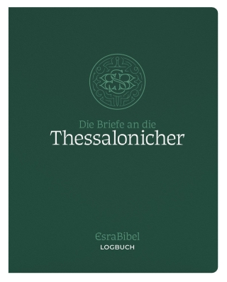 EsraBibel – Logbuch 1. und 2. Thessalonicherbrief