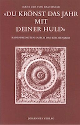 Du krönst das Jahr mit deiner Huld