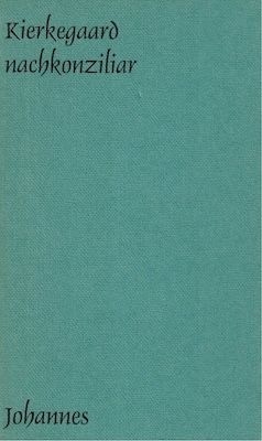 Kierkegaard nachkonziliar