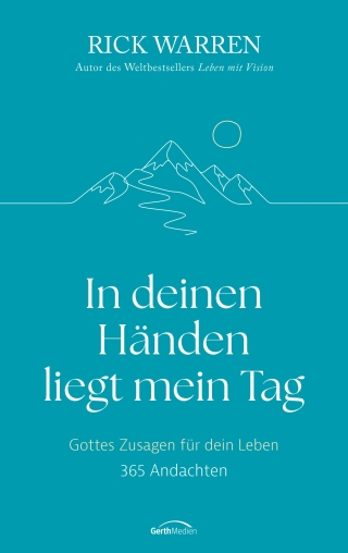 In deinen Händen liegt mein Tag