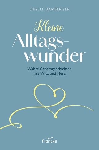Kleine Alltagswunder