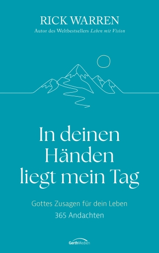 In deinen Händen liegt mein Tag