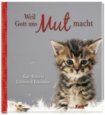 Weil Gott uns Mut macht