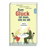 Zum Glück ist man nie zu alt