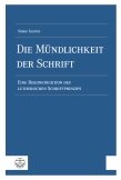 Die Mündlichkeit der Schrift