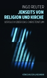 Jenseits von Religion und Kirche