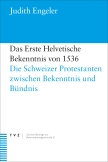 Das Erste Helvetische Bekenntnis von 1536