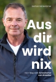 Aus dir wird nix