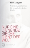 Nur eine dienende Kirche dient der Welt