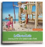 Lotta und Luis – Geschwister sind gemeinsam stark