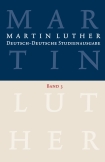 Martin Luther: Deutsch-Deutsche Studienausgabe Band 3