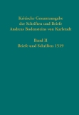 Kritische Gesamtausgabe der Schriften und Briefe Andreas Bodensteins von Karlstadt