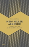 Mein heller Abgrund
