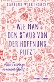 Wie man den Staub von der Hoffnung putzt