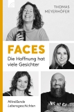 Faces - Die Hoffnung hat viele Gesichter