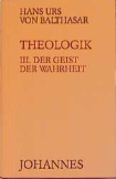 Theologik / Der Geist der Wahrheit