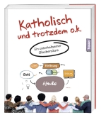 Katholisch und trotzdem o.k.