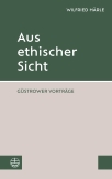 Aus ethischer Sicht