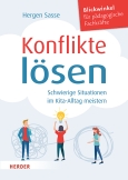 Konflikte lösen. Schwierige Situationen im Kita-Alltag meistern.