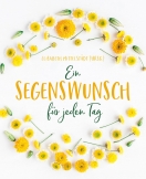 Ein Segenswunsch für jeden Tag