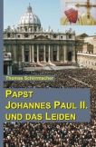 Papst Johannes Paul II. und das Leiden