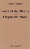 Lehramt der Kirche - Fragen der Moral