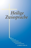 Heilige Zwiesprache