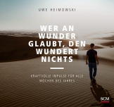 Wer an Wunder glaubt, den wundert nichts