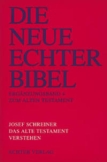 Die Neue Echter-Bibel. Kommentar / Ergänzungsbände zum Alten Testament / Das Alte Testament verstehen