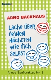 Lache über deinen Nächsten wie dich selbst