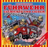 Die schönschte Füürwehr Gschichte und Lieder