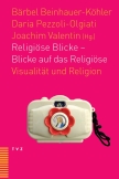 Religiöse Blicke – Blicke auf das Religiöse