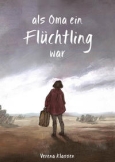 Als Oma ein Flüchtling war