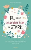 Du bist wunderbar & stark