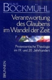 Bockmühl-Werkausgabe / Verantwortung des Glaubens im Wandel der Zeit