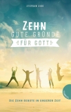 Zehn gute Gründe für Gott