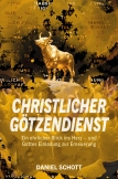 Christlicher Götzendienst