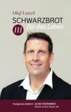 Schwarzbrot für das Leben