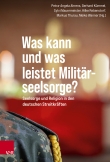 Was kann und was leistet Militärseelsorge?