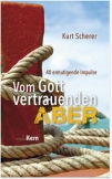 Vom Gott vertrauenden "Aber"