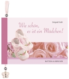 Wie schön, es ist ein Mädchen