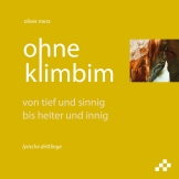 ohne klimbim – von tief und sinnig bis heiter und innig