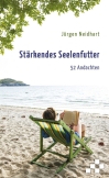 Stärkendes Seelenfutter – 52 Andachten