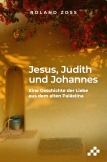 Jesus, Judith und Johannes