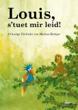 Louis, s'tuet mir leid! (Liederheft)
