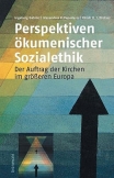 Perspektiven ökumenischer Sozialethik