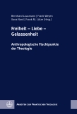 Freiheit – Liebe – Gelassenheit