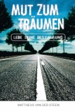 Mut zum Träumen