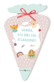 Hurra, ich bin ein Schulkind!