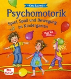 Psychomotorik. Spiel, Spaß und Bewegung im Kindergarten